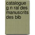 Catalogue G N Ral Des Manuscrits Des Bib