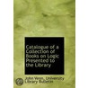 Catalogue Of A Collection Of Books On Lo by John Venn