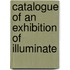 Catalogue Of An Exhibition Of Illuminate