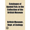 Catalogue Of Apodal Fish, In The Collect door J.J. Kaup