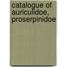 Catalogue Of Auriculidoe, Proserpinidoe door British Museum Dept of Zoology
