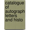 Catalogue Of Autograph Letters And Histo door Uk) Davies Julia (University Of Sheffield