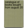 Catalogue Of Books Bought From August 20 by Of Glasgo University of Glasgow Library