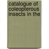 Catalogue Of Coleopterous Insects In The door British Museum Dept of Zoology