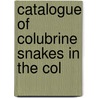 Catalogue Of Colubrine Snakes In The Col door British Museum Zoology