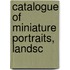 Catalogue Of Miniature Portraits, Landsc