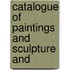 Catalogue Of Paintings And Sculpture And