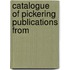 Catalogue Of Pickering Publications From