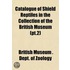 Catalogue Of Shield Reptiles In The Coll