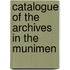 Catalogue Of The Archives In The Munimen