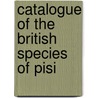 Catalogue Of The British Species Of Pisi door British Museum Dept of Zoology