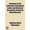 Catalogue Of The Collection Of Autograph door Alphonse Wyatt Thibaudeau