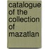 Catalogue Of The Collection Of Mazatlan