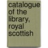 Catalogue Of The Library, Royal Scottish