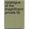 Catalogue Of The Magnificent Private Lib door Kriebel Co