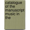 Catalogue Of The Manuscript Music In The door Thomas Oliphant