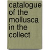 Catalogue Of The Mollusca In The Collect door British Museum Dept of Zoology