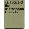 Catalogue Of The Shakespeare Library For door Inc Anderson Galleries
