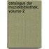 Catalogus Der Muziekbibliothek, Volume 2