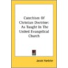 Catechism Of Christian Doctrine: As Taug by Unknown