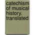 Catechism Of Musical History. Translated