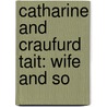Catharine And Craufurd Tait: Wife And So door William Benham