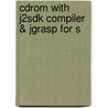 Cdrom With J2sdk Compiler & Jgrasp For S by Unknown