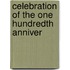Celebration Of The One Hundredth Anniver