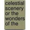 Celestial Scenery Or The Wonders Of The door Onbekend