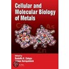 Cellular and Molecular Biology of Metals door Rudolfs K. Zalups