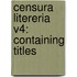 Censura Litereria V4: Containing Titles