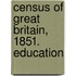 Census Of Great Britain, 1851. Education
