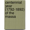 Centennial Year (1792-1892) Of The Massa door Massachusetts Society for Agriculture