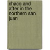 Chaco And After In The Northern San Juan door Catherine M. Cameron