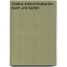 Chakra-Erkenntniskarten. Buch und Karten door Mary Freling