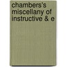 Chambers's Miscellany Of Instructive & E door William Chambers