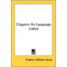 Chapters On Language (1865) door Onbekend