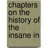 Chapters On The History Of The Insane In