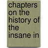 Chapters On The History Of The Insane In door Daniel Hack Tuke