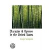 Character & Opinion In The United States by Professor George Santayana