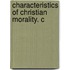 Characteristics Of Christian Morality. C