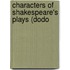 Characters Of Shakespeare's Plays (Dodo