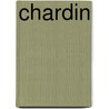 Chardin door Herbert E.A. Furst