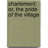 Charlemont: Or, The Pride Of The Village door William Gilmore Simms