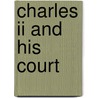 Charles Ii And His Court by A.C.A. Brett
