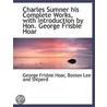 Charles Sumner His Complete Works, With door George Frisbie Hoar