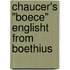Chaucer's "Boece" Englisht From Boethius