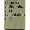 Chemical Arithmetic And Calculation Of F by Regis Chauvenet