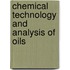 Chemical Technology And Analysis Of Oils