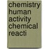 Chemistry Human Activity Chemical Reacti